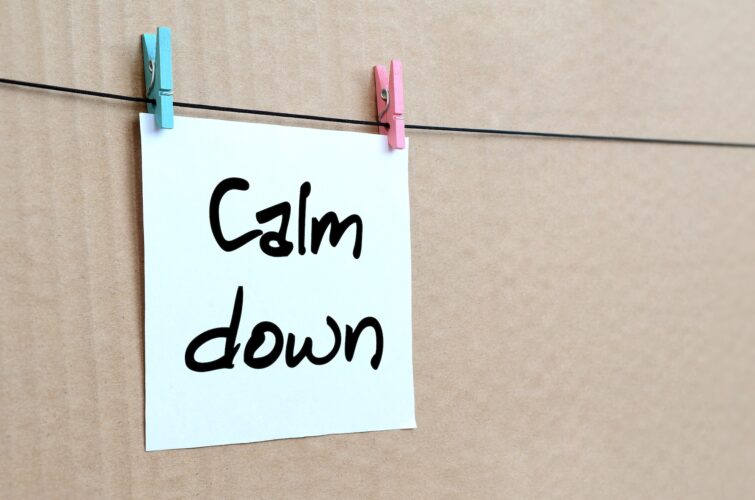 Calm down